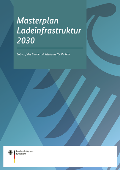 Report cover: Masterplan Ladeinfrastruktur 2030. Entwurf des Bundesministeriums für Verkehr