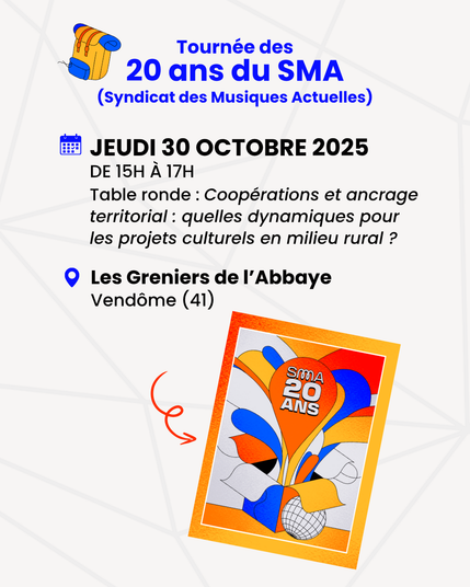 Tournée des 20 ans du SMA (Syndicat des Musiques Actuelles)
JEUDI 30 OCTOBRE 2025 DE 15H A 17H
Table ronde : Coopérations et ancrage territorial : quelles dynamiques pour les projets culturels en milieu rural ?