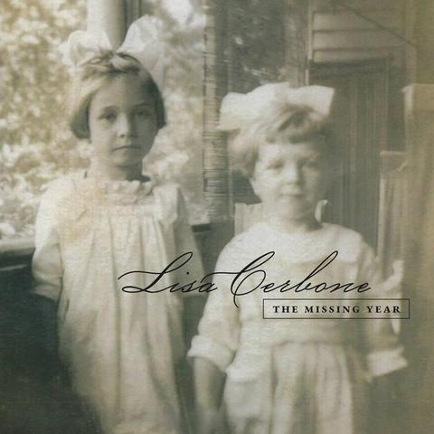 The cover for Lisa Cerbone's "The Missing Year" single, showing two young girls in vintage dresses with bows, standing on a porch. Sepia tone gives a nostalgic feel. Text: "Lisa Cerbone, The Missing Year".