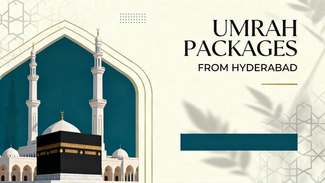 Umrah PAckages from Hyderabad