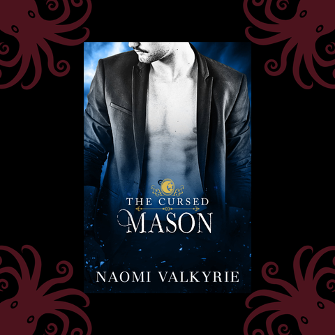 A square, black graphic with a red octopus in each corner and a book cover in the center. The book cover has a blue background with flecks of light blue on the bottom and a shirtless man wearing an open jacket. Title reads: The Cursed, Mason by Naomi Valkyrie