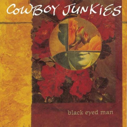 An image of the cover of the album 'Black Eyed Man' by Cowboy Junkies