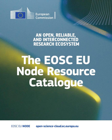 An open, reliable, and interconnected research ecosystem. The EOSC EU Node Resource Catalogue