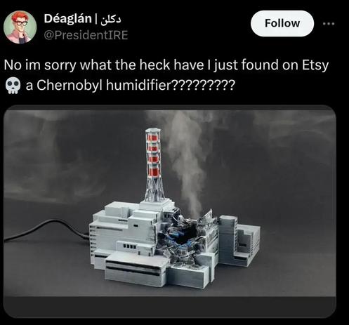 Post from either Bluesky or Twitter that says "No im sorry what the heck have I just found on Etsy (skull emoji) a Chernobyl humidifier?????????" with a picture of a humidifier that is designed to look like the Chernobyl Nuclear Power Plant melting down