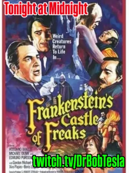 This is a promotional movie poster for “Frankenstein's Castle of Freaks”. The poster features four figures with exaggerated expressions and hair styles, set against a dark, castle-like background with swirling clouds. The figures appear to be screaming or expressing intense emotion, and are positioned in a slightly staggered formation. The title “Frankenstein’s Castle of Freaks” is prominently displayed in a large, ornate font with a slightly aged appearance. Below the title, a list of names, including “Rossano Brazzi”, “Michael Dunn”, “Edmund Purdom”, “Gordon Michael”, “Xeno Papas”, and “Boris Karloff”, are displayed in smaller print. Additionally, the phrase "Weird Creatures Return to Life..." is visible at the top of the image, and the web address "twitch.tv/DrBobTesla" is present at the bottom right.