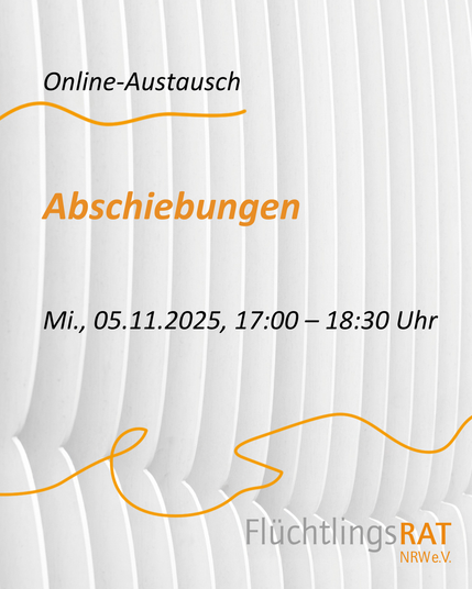Online-Austausch Abschiebungen Mittwoch, 05.11., 17:00-18:30 Uhr 