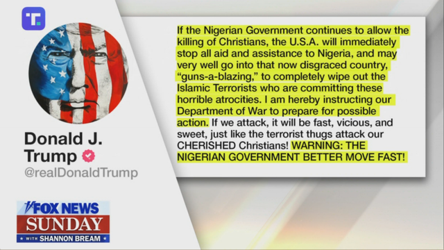 A social media post from Trump threatening to invade Nigeria "Guns a'blazing" if they don't protect Christians in that country.