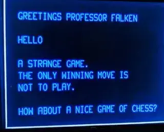 Screenshot from the movie WarGames: "The only winning move is not to play"