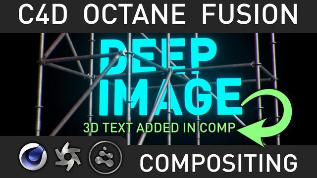 Picture of a YouTube thunbnail showig a scaffold with the text "Deep Image" woven within. Some of the scaffold rods are in front of it and some of them are behind it. The text reads "C4D Octane Fusion Deep Image Compositing"