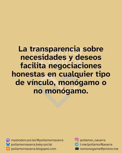 Sobre beige se lee en letras negras 

La transparencia sobre necesidades y deseos facilita negociaciones honestas en cualquier tipo de vínculo, monógamo o no monógamo.

Abajo se ven enlaces a diferentes redes sociales