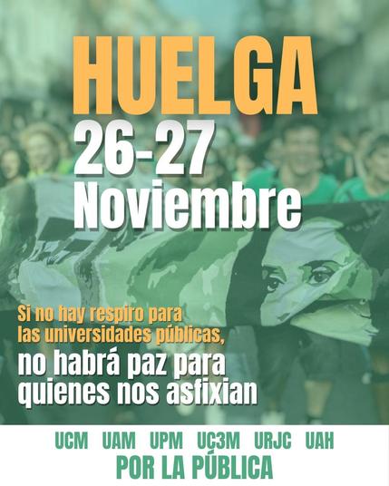 Cartel que convoca HUELGA GENERAL UNIVERSITARIA en las 6 universidades públicas madrileñas. Miércoles 26 y jueves 27 de noviembre. Con el lema Si no hay respiro para lad universidades públicas no habrá paz para quienes nos asfixian.