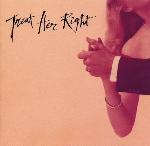 An image of the cover of the album 'Treat Her Right' by Treat Her Right
