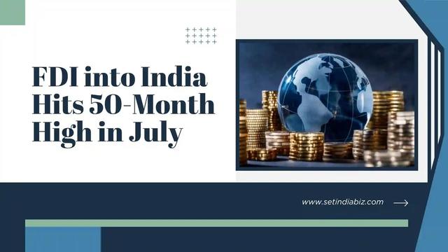 FDI into India Hits 50-Month High in July
