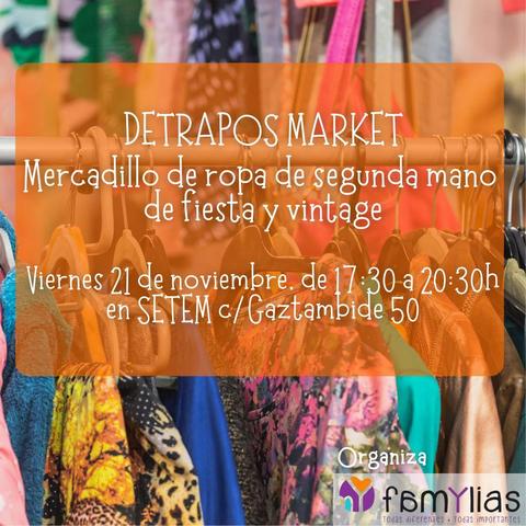 Detrapos Market. Mercadillo de ropa de segunda mano de fiesta y vintage