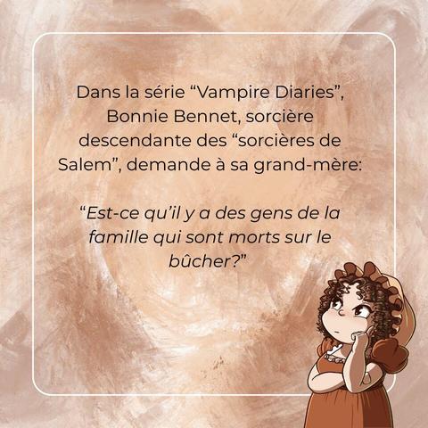 Slide qui explique qu'il est sous-entendu dans la série Vampire Diaries que les sorcières de Salem ont été brûlées sur les bûchers.