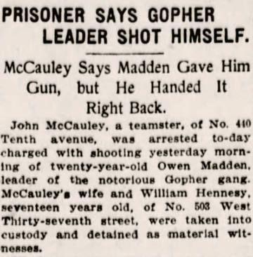 Clipping from November 7, 1912, New York Evening World. Headlines: "Prisoner says Gopher leader shot himself. McCauley says Madden gave him gun, but he handed it right back."