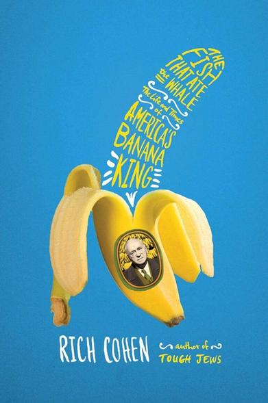 The Fish that Ate the Whale book cover. The words of the title in a banana shape.