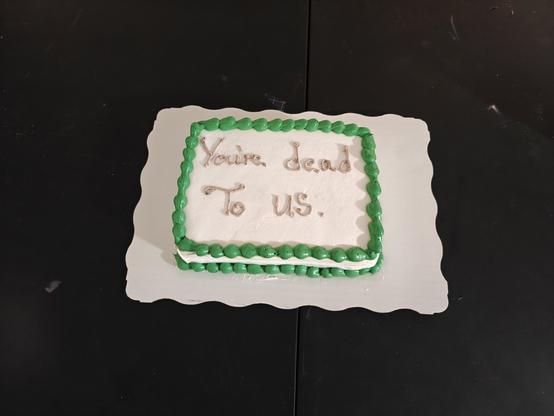 Okay that says "you're dead to us"