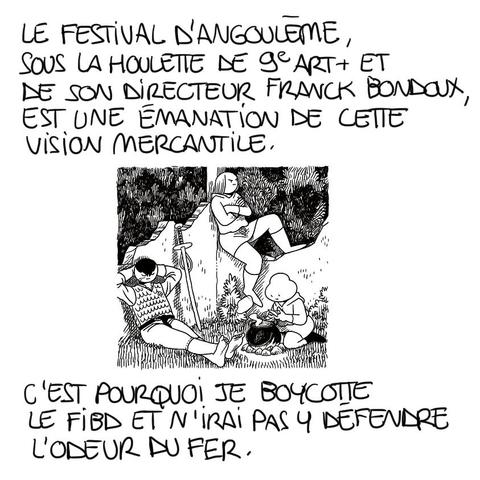 3e case tirée de l'album où les héroïnes se reposent. Ambre prépare le diner, la Guêpe fait la sieste et Élaine boude.

On lit :
Le festival d'Angoulême, sous la houlette de 9e art+ et de son directeur Franck Bondoux, est une émanation de cette vision mercantile.

C'est pourquoi je boycotte le FIBD et n'irai pas y défendre l'odeur du fer.