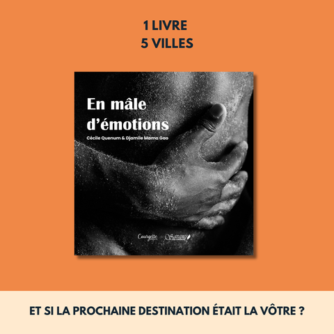 couverture du livre en mâle d'émotion de Cécile Quenum et Djamile Mama Gao, coédition Courgette Editions et Savanes des Continents.
1 livre 5 villes! Et si la prochaine destination était la vôtre?