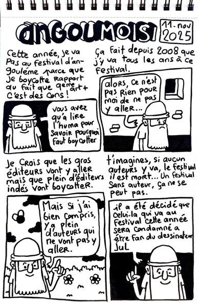 Bédé en 4 cases qui dit qu'il ne faut pas aller à angoulème cette année et que celui qui va sera condamné à être fan du dessinateur JUL