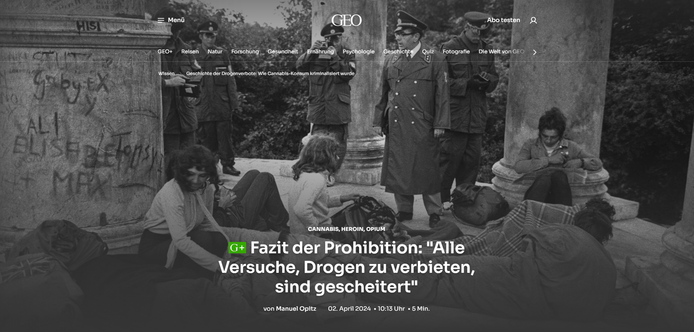 GEOplus: Im Jahr 1929 wurde in Deutschland das erste Opiumgesetz eingeführt: Mittel wie Heroin, Cannabis und eben Opium wurden verschreibungspflichtig, der freie Zugang erschwert. Was ist das Fazit von knapp 100 Jahren Drogenprohibition aus historischer Perspektive?

Dr. Robert Feustel: Alle staatlichen Versuche, Drogen zu verbieten und den Konsum zu regulieren, sind gescheitert. Menschen nehmen schon seit jeher Rauschmittel und sie werden das auch weiterhin tun, egal ob legal oder illegal. Für mich ist die entscheidende Erkenntnis aus der Geschichte der Prohibition: Bei Drogenverboten ging es nie um Gesundheitsfürsorge.

https://www.geo.de/wissen/geschichte-der-drogenverbote--wie-cannabis-konsum-kriminalisiert-wurde-32826792.html