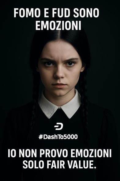 FOMO è per chi ha paura di perdere.
FUD è per chi ha paura di avere.

Io non ho paura. Ho un modello di valutazione.
Il Crypto Fair Value (CFV) della Digital Gold Foundation

#Dash #DashTo5000 #Meme 🫡

#DarkHumor #WednesdayAddams
#PeerToPeer #Web3 #Resilience 
#DigitalCash #Crypto #Evolution 
#Sovereignty #Freedom #Privacy 

https://x.com/ItaliaDash/status/1988283381545922628?s=20