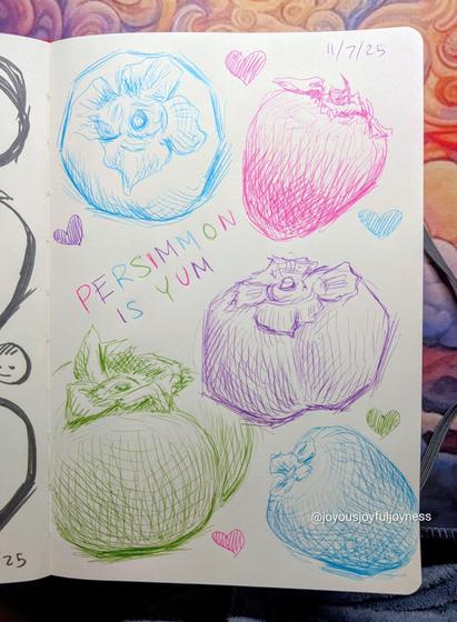 Drawings of persimmons in neon blue, pink, purple and green ballpoint pen. Top right is the date 11/7/25. All around are hearts and in the middle is the text Persimmon is Yum.