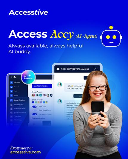 A young woman with Down syndrome smiles while holding a smartphone. Behind her is a digital interface of the Accy AI chatbot, showing customization options like avatars, colors, and chat position. Text reads: “Access Accy (AI Agent) – Always available, always helpful AI buddy.” An AI-powered badge emphasizes intelligent support.