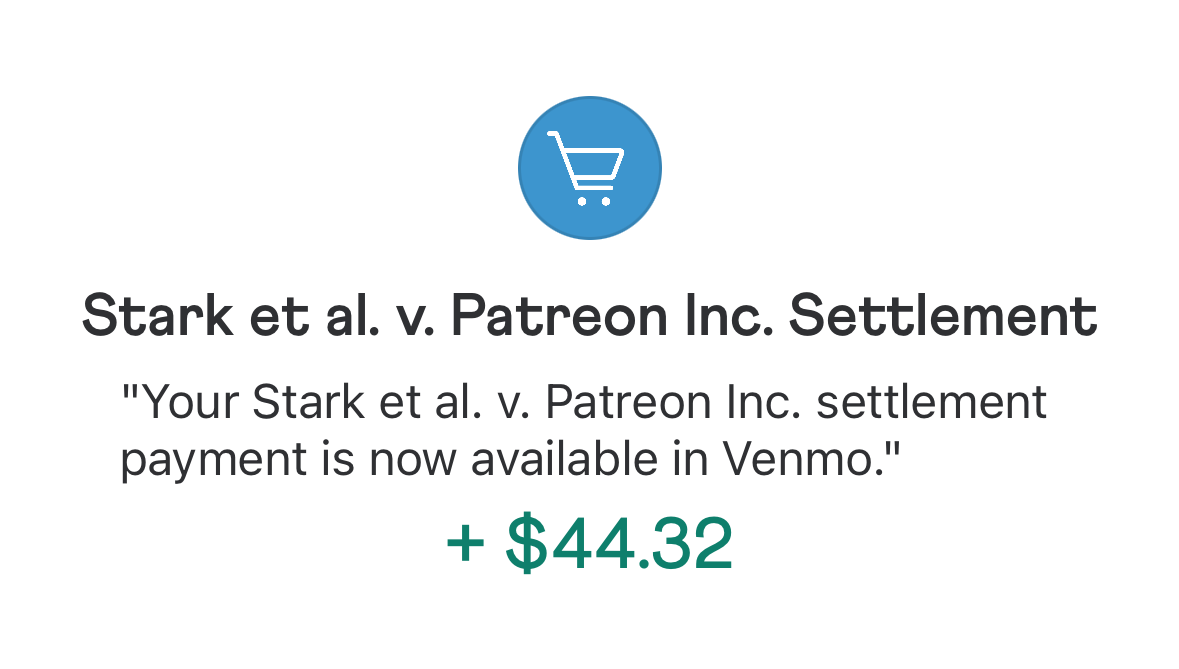 A Venmo payment for $44.32 for "Stark et al. v. Patreon Inc."