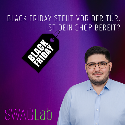 Porträtfoto von Alaa Reuschenbach, E-Commerce-Experte bei SWAGLab, vor einem violett-blauen Hintergrund. Darüber steht der Text: „Black Friday steht vor der Tür. Ist dein Shop bereit?“ Darunter ein schwarzes Preisschild mit der Aufschrift „Black Friday“ und das SWAGLab-Logo am unteren Rand.