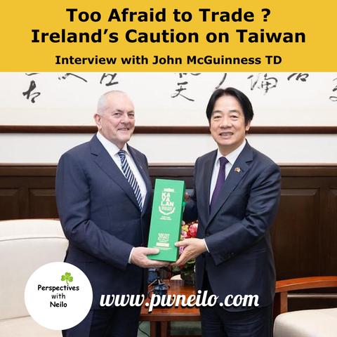 President of Taiwan, William Lai meets with Deputy Speaker John McGuinness TD, leader of a cross-party delegation from Ireland's parliament in Taipei on July 22nd, 2025.  
Listen to this podcast at www.pwneilo.com or by searching for Perspectives with Neilo wherever you get your podcasts.