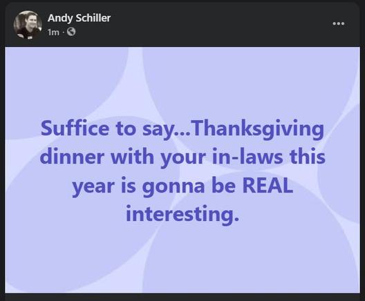 Suffice to say... Thanksgiving dinner with your in-laws this year is gonna be REAL interesting.