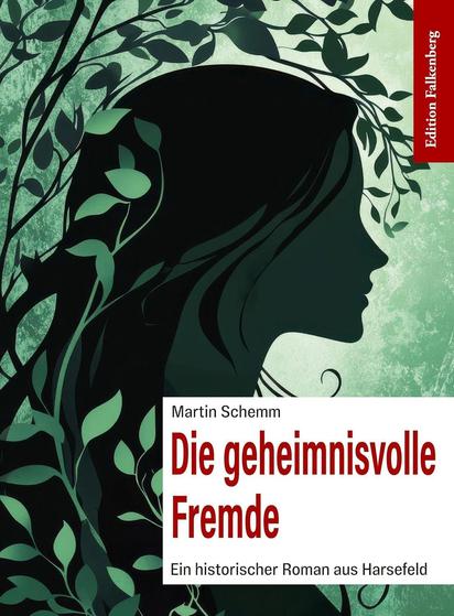 Buchcover des historischen Romans "Die geheimnisvolle Fremde".