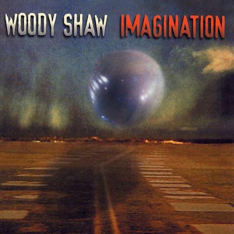 An image of the cover of the record album 'Imagination' by Woody Shaw