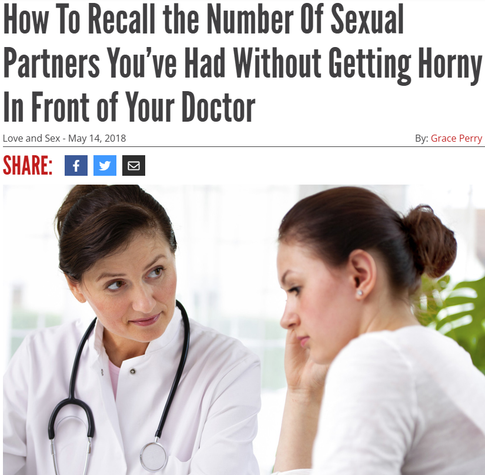 How To Recall the Number Of Sexual Partners You've Had Without Getting Horny In Front of Your Doctor  -  Love and Sex  - May 14, 2018 - By: Grace Perry

[pic of doctor with patient]