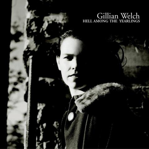 An image of the cover of the album 'Hell Among the Yearlings' by Gillian Welch