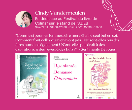Visuel pour le salon du livre de colmar en dédicace le 22/11 et le 23/11 sur le stand de l'association des éditeurs belges. Pour une fois, le week-end du 22/23 nov, je ne serai pas à la manif pour lutter contre les violences faites aux femmes co-organisée par plusieurs associations féministes. CEPENDANT, je manifesterai à ma manière à @Festival du livre de Colmar puisque je serai en dédicace pour Désenfantée, Déniaisée, Déterminée (Abrapalabra - Maison de la poésie d'Amay ) et Sentiments Dévoués (Courgette_éditions )!
DDD rassemblent les textes qui m'ont été demandé aux sorties des scènes slams, ceux qui vous touché·es! Les scènes slam, c'est le seule endroit où j'ai entendue et crue! Ca a été ce qui m'a sauvé la vie et aussi, c'est pouvoir dire à celles qui vivent cela, qu'elles ne sont pas folles! #JeTeCrois! Bref, si tu es dans le coin passe me voir! Je suis dispo pour papoter collaboration, animation, business etc... pour une fois aussi, ce n'est pas moi qui tient la boutique, je serai plus relax! (je serai sur le stand de ADEB - Association des éditeurs belges (ADEB)) #colmar #festival #poésie #engagement