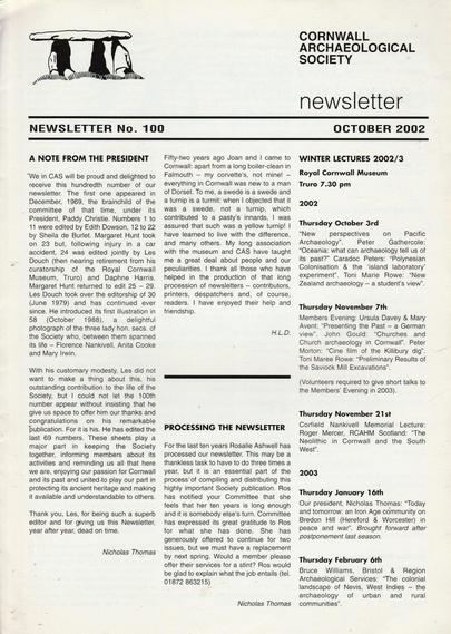 The front cover of the Cornwall Archaeological Society Newsletter No 100 for October 2002, with title in black and the first page of text, including a potted history of the newsletter since its appearance in 1969 and details of the forthcoming winter lectures at Truro.