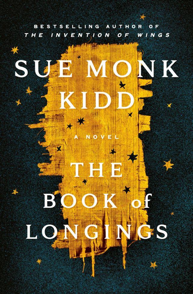 In her mesmerizing fourth work of fiction, Sue Monk Kidd takes an audacious approach to history and brings her acclaimed narrative gifts to imagine the story of a young woman named Ana. Raised in a wealthy family with ties to the ruler of Galilee, she is rebellious and ambitious, with a brilliant mind and a daring spirit. She engages in furtive scholarly pursuits and writes narratives about neglected and silenced women.
"I am Ana. I was the wife of Jesus ben Joseph of Nazareth. I called him Beloved and he, laughing, called me Little Thunder. He said he heard rumblings inside me while I slept, a sound like thunder from far over the Nahal Zippori valley or even farther beyond the Jordan. I don’t doubt he heard something. All my life, longings lived inside me, rising up like nocturnes to wail and sing through the night. That my husband bent his heart to mine on our thin straw mat and listened was the kindness I most loved in him. What he heard was my life begging to be born."