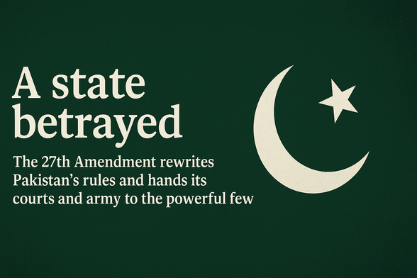 Great news, Pakistan. Democracy has finally been upgraded. Courts trimmed, power packed, one man extended till 2030. Truly a masterclass in ‘reform’. Read how the 27th Amendment rewrites the rules for the powerful few. #Pakistan #27thAmendment #JudicialIndependence #RuleOfLaw #CivilLiberties #DemocracyUnderThreat #ConstitutionalCrisis #PakistanPolitics #StatePower #MilitaryInfluence #SaveTheConstitution 

https://open.substack.com/pub/salmanmehdi/p/a-state-betrayed