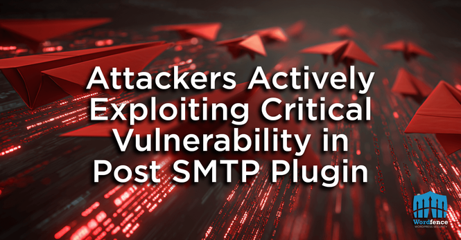 Attackers Actively Exploiting Critical Vulnerability in Post SMTP Plugin | Wordfence Advisory November 19, 2025