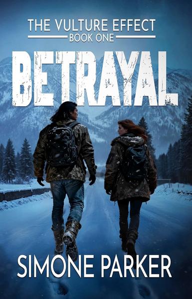Free Kindle Ebook - Betrayal: The Vulture Effect (A Post-Apocalyptic Romance), by Simone Parker