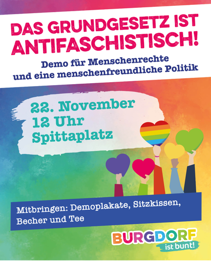 Shatepic zur Demo "Das Grundgesetz ist antifaschistisch" am 22.11. ab 12 Uhr auf dem Spittaplatz in Burgdorf.
Mitbringen: Demoplakate, Sitzkissen, Becher und Tee.
Stilisierte Hände halten Herzen hoch, Hintergrund bunt.

