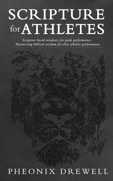 Free Kindle Ebook - Scripture for Athletes: Scripture based mindsets for peak performance. Harnessing biblical wisdom for elite athletic performance, by Pheonix Drewell