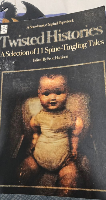 Twisted Histories A Selection of 11 Spine-Tingling Tales Edited by Scott Harrision