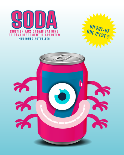 SODA
SOUTIEN AUX ORGANISATIONS DE DÉVELOPPEMENT D'ARTISTES MUSIQUES ACTUELLES