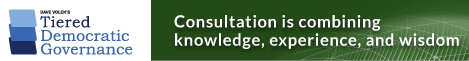 Consultation

One of the new skills for TDG governance is using consultative decision making. 

I will be the first to say that consultation is easier said than done. We've had a long history of using power and democracy to make decisions. These habits are hard to break: 