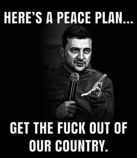 "Here's a peace plan... get the fuck out of our country"