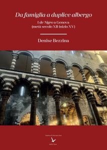 Da famiglia a duplice albergo. I de Nigro a Genova (metà secolo XII-inizio XV)
di Denise Bezzina
Università di Genova, 2025